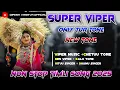 Lagu SUPER VIPER BAND NEW NON TOP TIMLI SONG ONLY TUR TONE ❤️‍🔥