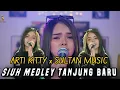 Download Lagu SIUH MEDLEY TANJUNG BARU - ARTI KITTY X SULTAN MUSIC [ LIVE MUSIC COVER ]