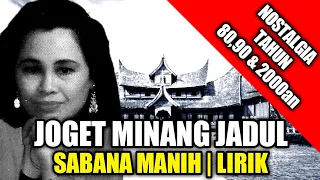 Download Lagu Joget Minang - Sabana Manih | Lirik | Cipt : Dt. Bandaro Bodi | Voc : Fetty MP3