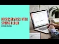 Microservices with Spring Cloud 1 Getting Started