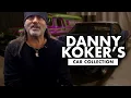 Insane Danny Koker s Car Collection