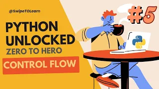 Master Python Control Flow If-Else Loops More