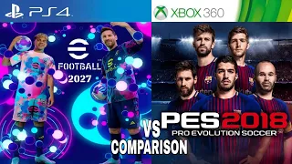 efootball 2027 PS4 Vs PES 2018 Xbox 360