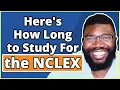 How Long Should I Study Before Taking the NCLEX Here s What You Should Know
