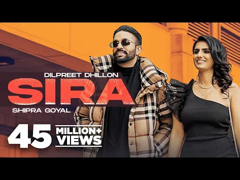 Download MP3 Sira (Official Video)| Dilpreet Dhillon Ft Shipra Goyal | Desi Crew | Latest Punjabi Songs 2021