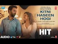 Download Lagu Kitni Haseen Hogi (Audio) |HIT: The First Case | Rajkummar, Sanya |Mithoon,Arijit,Sayeed | Bhushan K