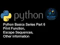 Print Function and Escape Sequences in Python Python basics part 6