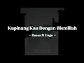 Lagu Kupinang Kau Dengan Bismillah - Rossa ft Ungu | Lirik Lagu