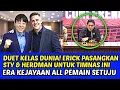 Lagu DUET KELAS DUNIA❗ERICK PASANGKAN STY DAN HERDMAN UNTUK TIMNAS, ERA KEJAYAAN COMEBACK