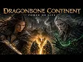 DRAGONBONE CONTINENT She Protected the Last Dragon Egg Against Two Kingdoms Fantasy Movie 4K