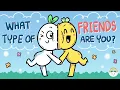 Quiz What Type of Friend Are You Self test