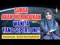 Download Lagu RAHASIA MENJADI WANITA YANG DI RINDUKAN SURGA || USTADZAH SYIFA NURFADHILLAH