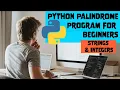 Python Palindrome Program for Beginners Strings and Integers by OsChannel