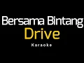 Download Lagu Drive - Bersama Bintang (Karaoke)