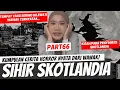 KISAH PENYIHIR DI SKOTLANDIA - KHW PART 66