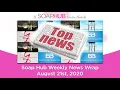 Soap Hub Weekly News Wrap 2020-08-21