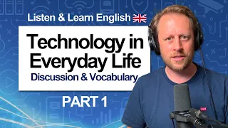 Technology In Everyday Life Part 1 The Choices We Make Topic Discussion Vocabulary 946 