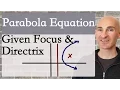Equation of Parabola Given Focus and Directrix