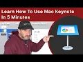 Learn How To Use Mac Keynote In 5 Minutes