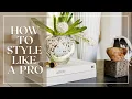 How to STYLE Your Space Like a Pro