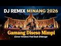 Lagu DJ REMIX MINANG 2025 – Gamang Diseso Mimpi (Cover Version) 🔥 Viral Enak Didengar