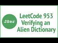 LeetCode 953 Verifying an Alien Dictionary JSer - JavaScript Algorithm