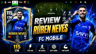 Đánh giá Rúben Neves 115 CM | Khả năng tung ra những đường chuyền dài chính xác | FC MOBILE VIỆT NAM