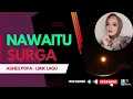 Download Lagu Lirik Lagu NAWAITU SURGA-Agnes POPA | Lagu Religi | Sinetron | Lagu Hits dan Populer | Lagu Terbaik
