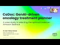 CoDoc GenAI Oncology Treatment Planning on Amazon Bedrock AWS Health Summit 2025