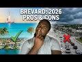 Living in Brevard County The honest pros and cons 2026