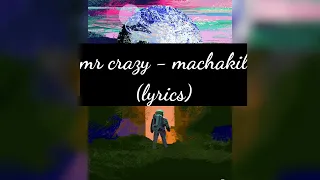 MR CRAZY MACHAKIL LYRICS 