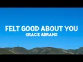 @GracieAbrams - Felt Good About You (Lyrics)