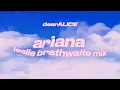 Download Lagu dearALICE- Ariana (Leslie Brathwaite Mix) [Official Lyric Video]