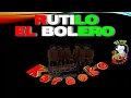 RUTILO EL BOLERO KARAOKE de Vagòn Chicano, By Tito Rivera, NO ORIGINAL, Sin Derechos de Autor