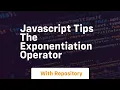Javascript tips the exponentiation operator