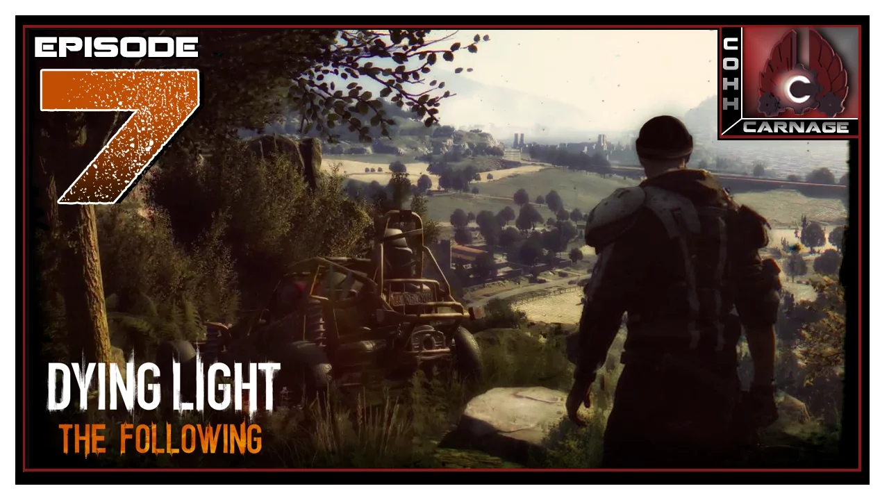 CohhCarnage Plays Dying Light: The Following - Episode 7