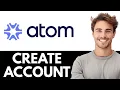 How to Create Account on Atom com Sign up for Atom