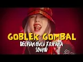 Lagu GOBLEK GOMBAL REMIX |BAS ANGKOT_REMIX