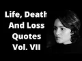 Quotes For Life Death Loss Volume 7 - Short Quotes Remembering A lost Loved One