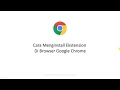 Download Lagu #3. Cara Menginstall Ekstension Di Browser Google Chrome