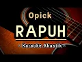 Download Lagu Opick - Rapuh ( Karaoke Akustik )