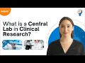 What is a Central Lab in Clinical Research
