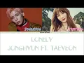 Jonghyun(종현) - Lonely (ft.Taeyeon(태연)) Color Coded Lyrics [Han|Rom|Eng]
