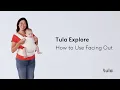 How to Use Facing Out Tula Explore Baby Carrier