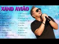 Download Lagu Xand Avião - Repertório Novo 2022 (músicas Novas) Cd Novo Atualizado  2022 ☘️