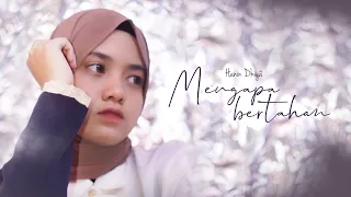 Download Hanin Dhiya - Mengapa Bertahan (Official Lyric Video) MP3