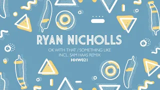 ryan nicholls something like original mix hungarian hot wax 