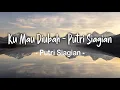 Download Lagu Ku Mau Diubah Lirik - Putri Siagian Lagu Rohani Terbaru 2023