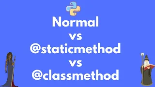 Difference between staticmethod and classmethod in Python