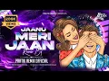Lagu Jaanu Meri Jaan | Special Release | Pratik Remix Official